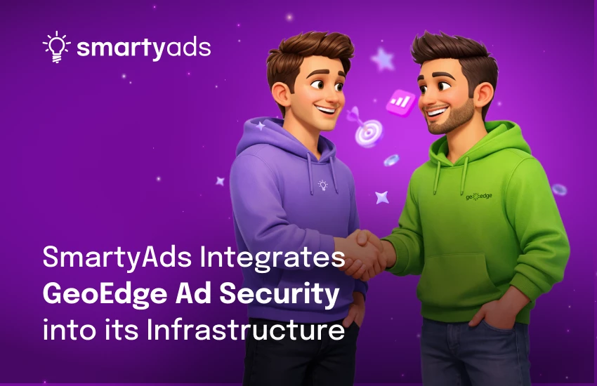 SmartyAds Integrated GeoEdge Ad Security Into Its Infrastructure